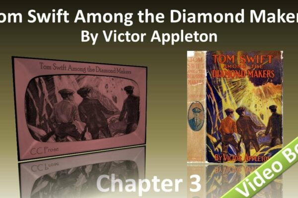 Capitolul 03 - Tom Swift printre producătorii de diamante de Victor Appleton