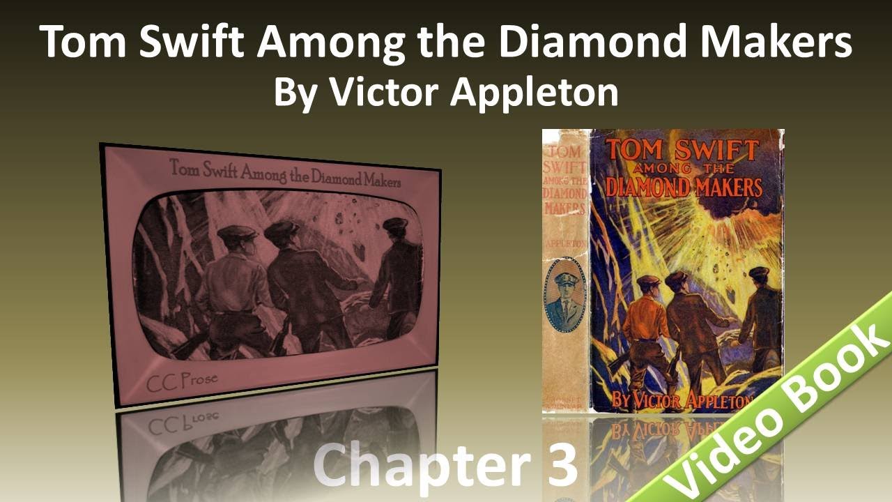 Capitolul 03 - Tom Swift printre producătorii de diamante de Victor Appleton