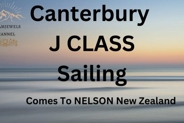 Vizită Canterbury J Class la Nelson partea 1