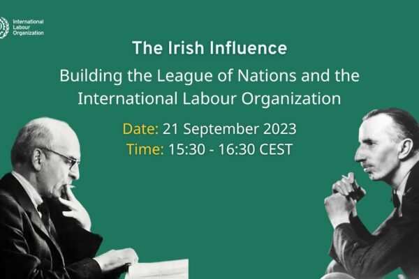 Influența irlandeză: construirea Ligii Națiunilor și a Organizației Internaționale a Muncii