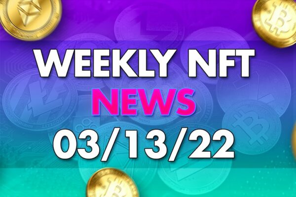 Știri săptămânale NFT 3-14-22