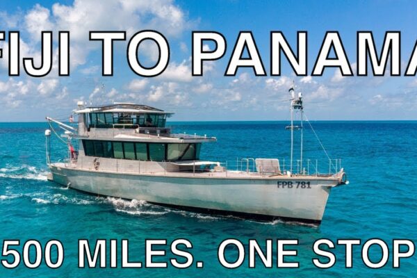 Calea înapoi |  Fiji către Panama |  O călătorie pe FPB 78 care a schimbat pentru totdeauna perspectivele de croazieră