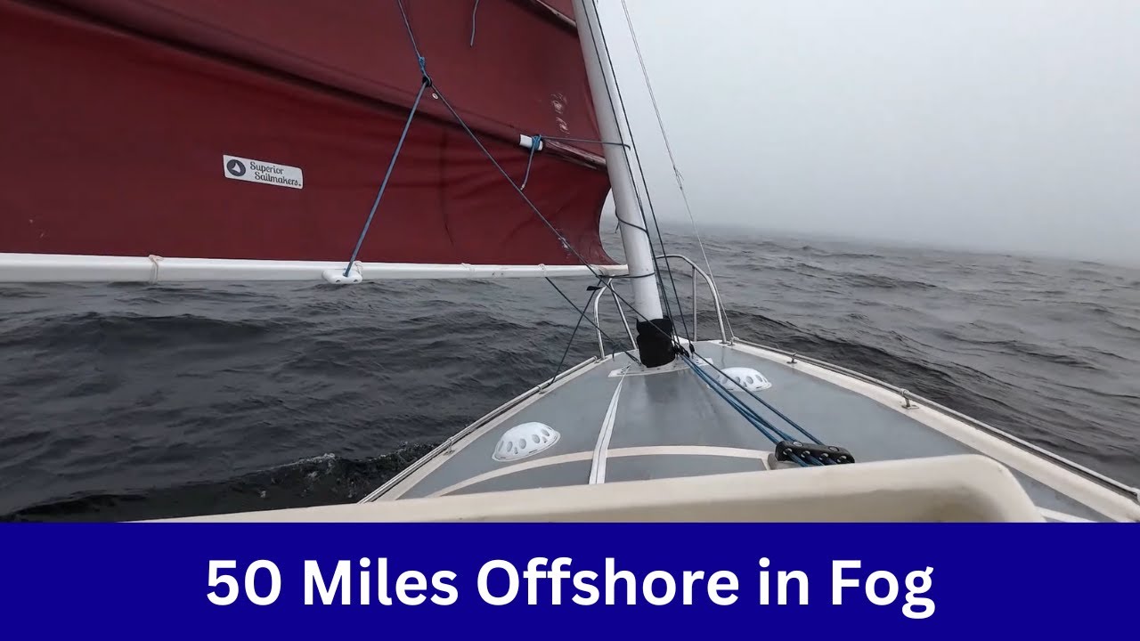 S2E101 Navigați singur la 50 de mile în larg în ceață ||  Navigare către Halifax ||  Partea 2