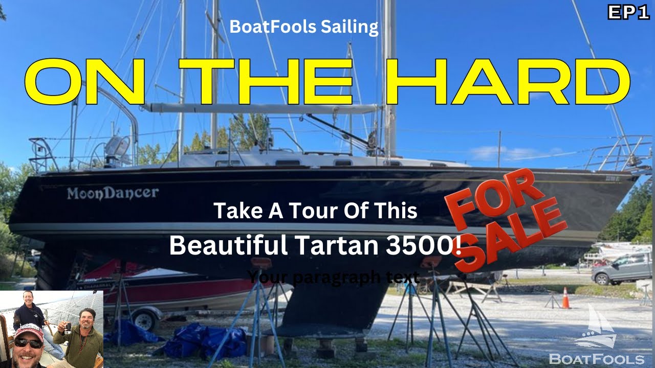 BoatFools Sailing - Pe greu - Faceți un tur al acestui frumos Tartan 3500!  De vânzare la 79.000 USD EP1