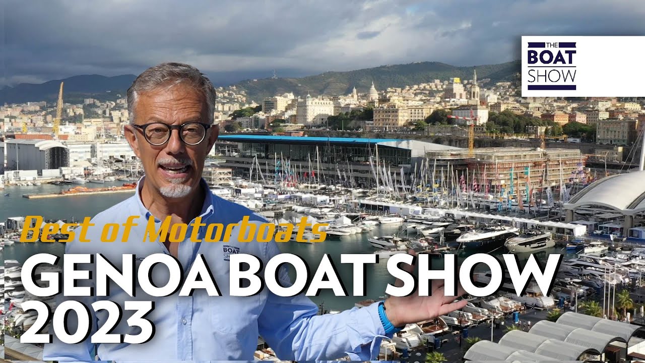 GENOA BOAT SHOW 2023 - Noutăți despre barca cu motor - The Boat Show