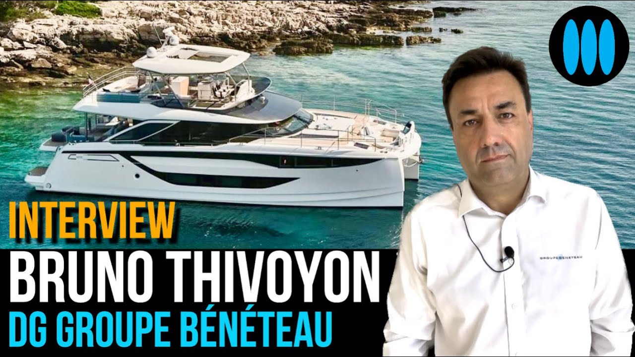 Bruno Thivoyon (Grupul Bénéteau) - „Mutarea la nivel superior este esențială pentru grup”