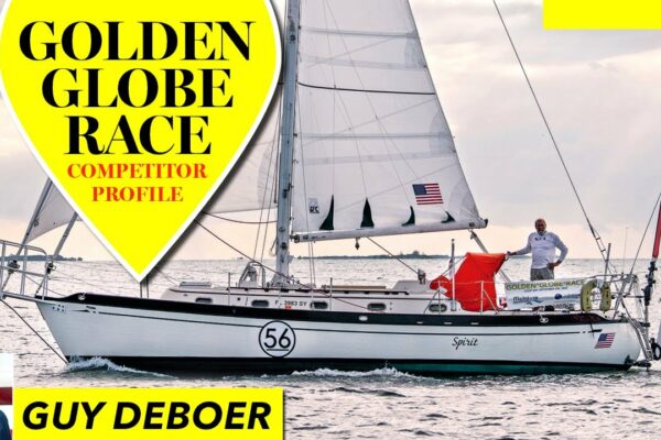 Guy De Boer ne face un tur al ambarcațiunii sale Globul de Aur - Yachting Monthly