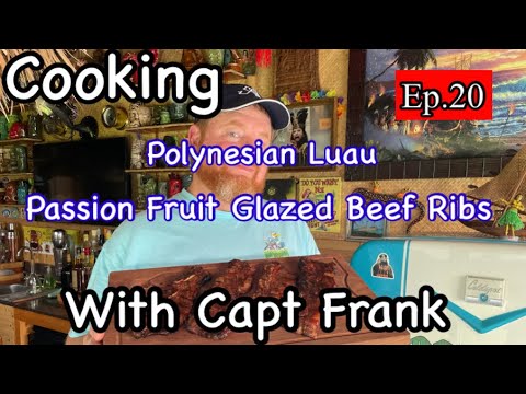 Gătit cu căpitanul Frank: Coaste de vită glazurate cu fructul pasiunii Luau polinezian!