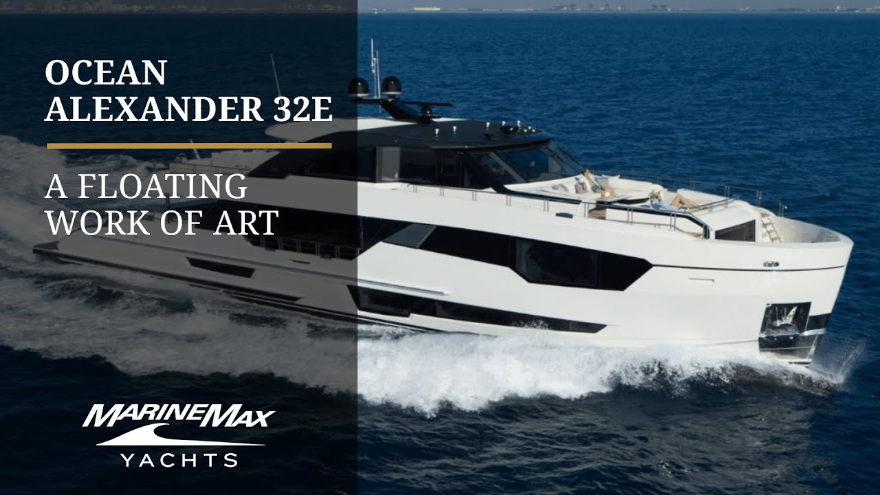 Ocean Alexander 32E |  O operă de artă plutitoare |  Tutorial complet