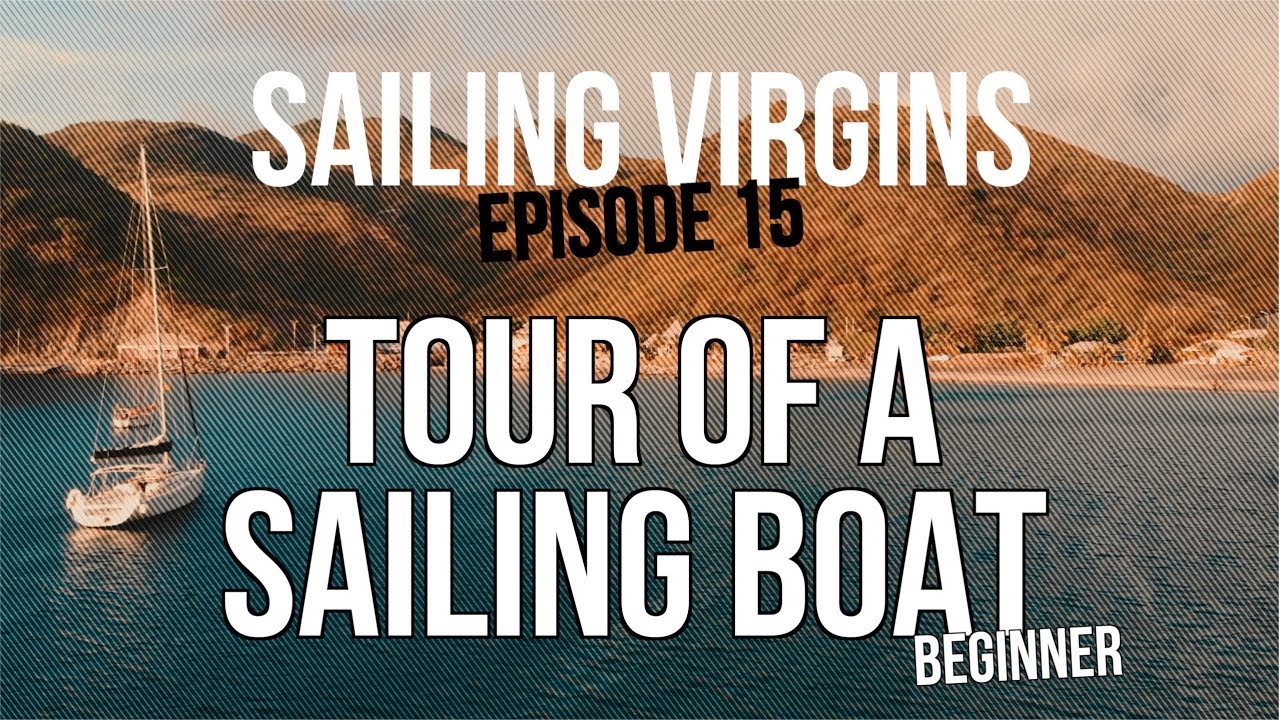 Sailing For Absolute Beginners (Sailing Virgins) Ep.15