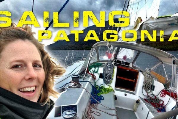 30 de zile în expediția noastră de navigație în Patagonia - Aceasta este viața de zi cu zi reală la bord [Ep. 130]