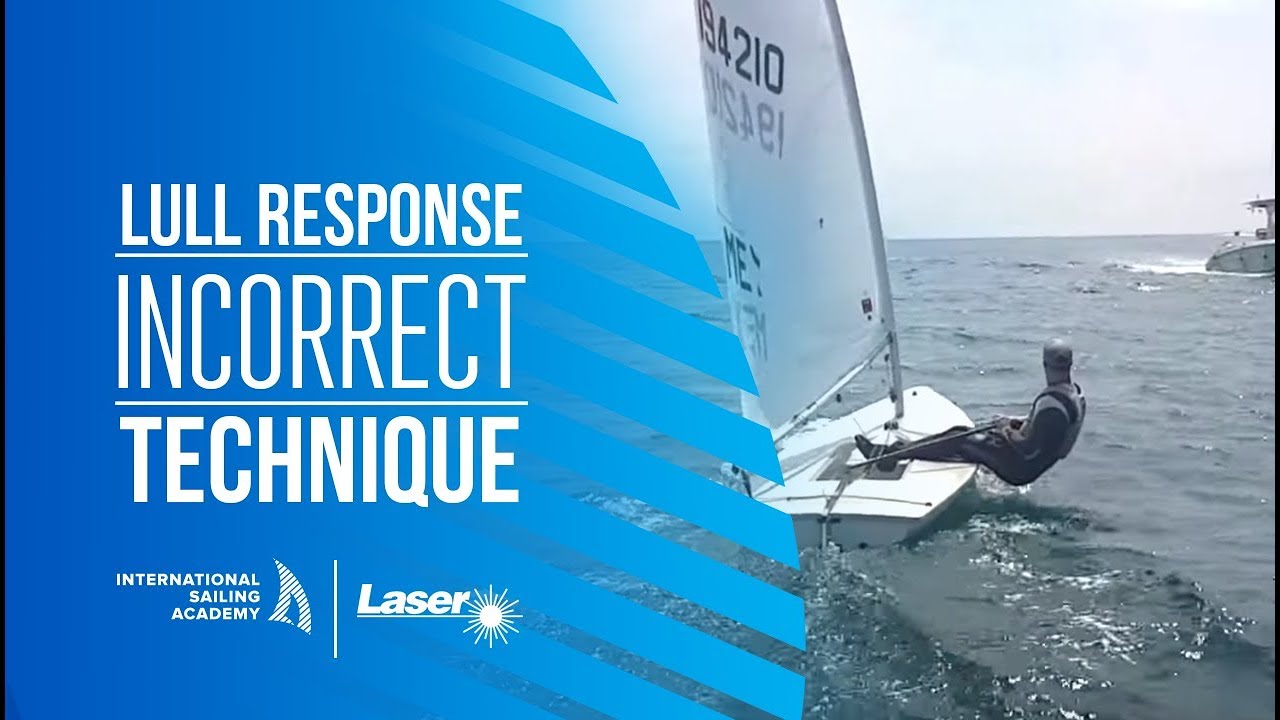 Navigare cu laser: Răspuns la pauză - Tehnica incorectă - International Sailing Academy