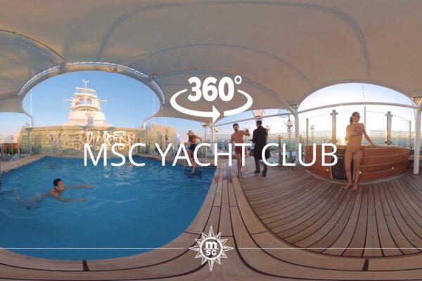 MSC Croaziere - MSC Yacht Club 360