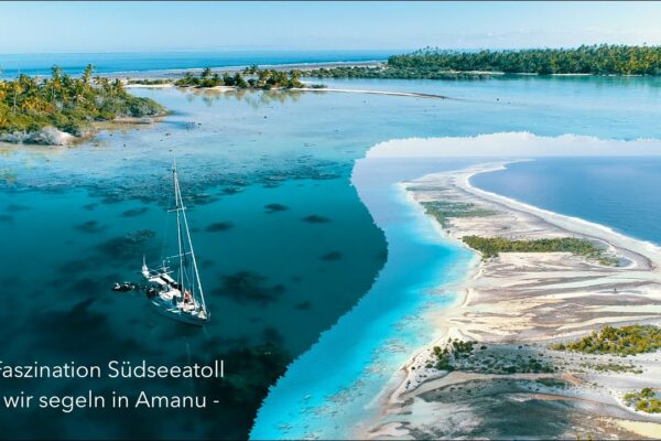 Ep 113: Fascinația atolului Mării de Sud: navigăm în Amanu (Sailing Anixi)