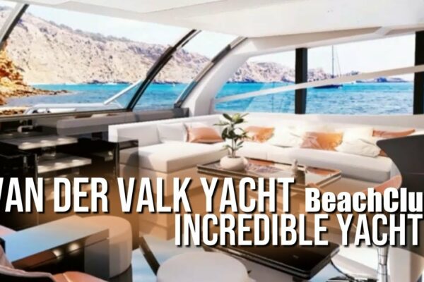 IAHTE INCREDIBILE |  Van der Valk Yacht - Club de plajă