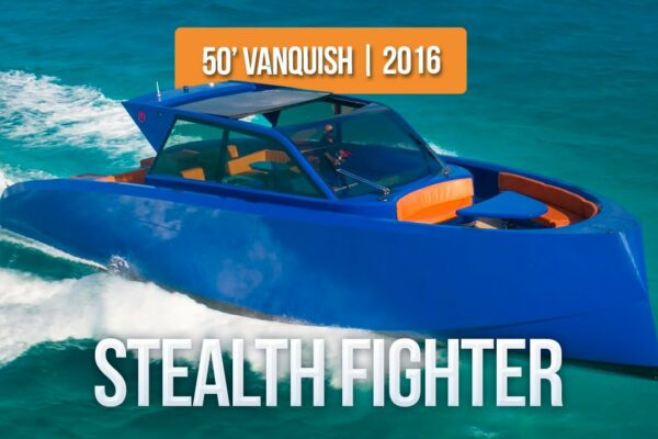 Vanquish VQ50 Yacht cu Juno Prudhomm [$1,095,000]
