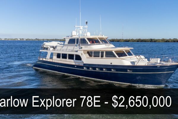 2007 "La comandă" Marlow Explorer 78E Yacht - De vânzare acum!  |  +1 (305) 812-6550
