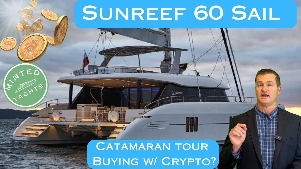 Sunreef 60 Sail Yacht Review & Ghid pentru cumpărători: Modele de lux disponibile, Opțiune de cumpărare cu Bitcoin.