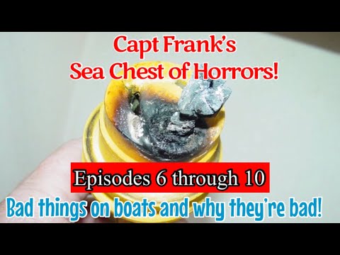 Capt Frank's Sea Chest Of Horrors (Episoadele 6 până la 10): Lucruri rele pe bărci și de ce sunt rele!