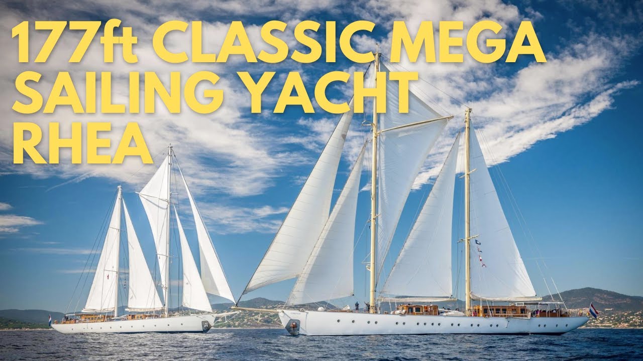 Mega Yacht cu vele clasic de 177 ft RHEA [Full tour and interview]