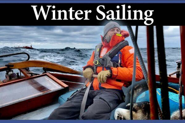 Winter Sailing In New England - Episodul 293 - Acorn to Arabella: Journey of a Wooden Boat
