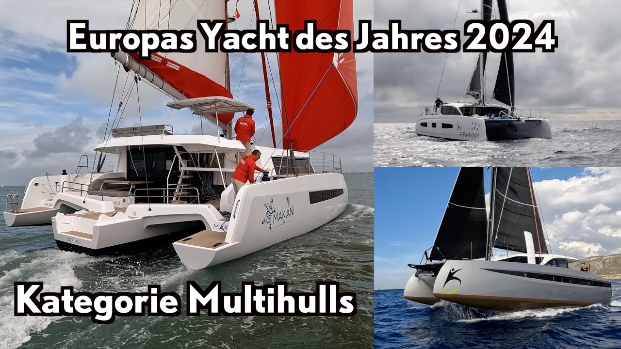 Catamarane vs Trimaran!  Iahtul Anului 2024 din Europa - candidații pentru multicoca