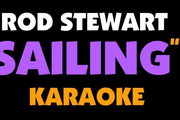 Rod Stewart - SAILING.  KARAOKE.  Cheie - A