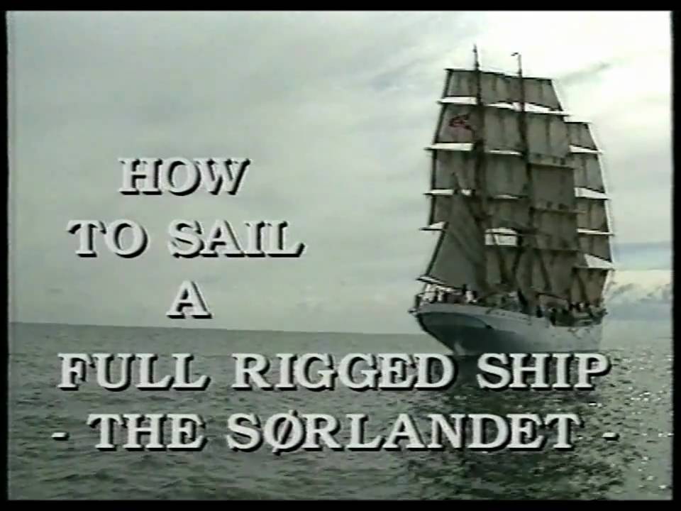 Cum să navighezi cu o navă complet - The Sørlandet Partea 1