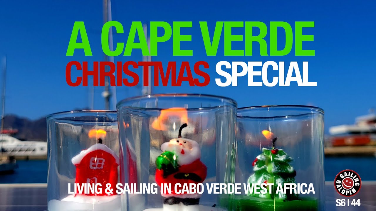 Specialul meu de Crăciun din Capul Verde |  Locuiți și navigați în Cabo Verde Africa de Vest |  Sezonul 6 |  Episodul 44