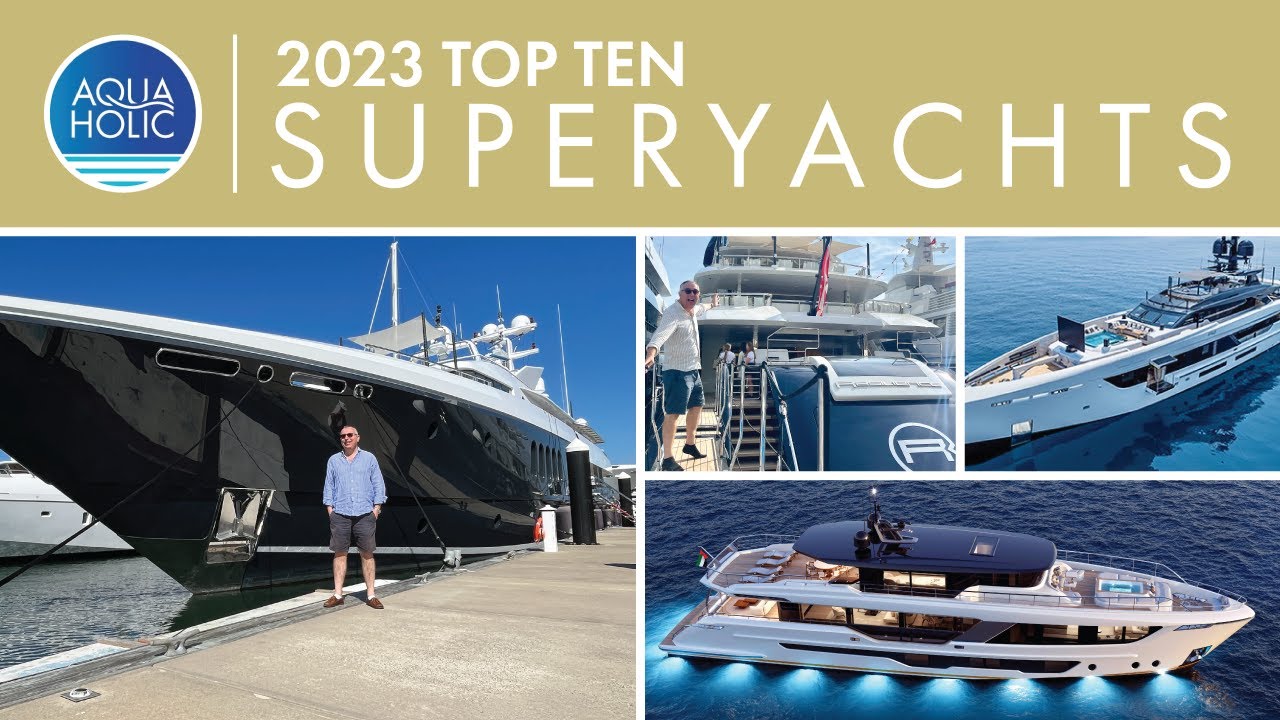 2023 Top Ten Superyachts