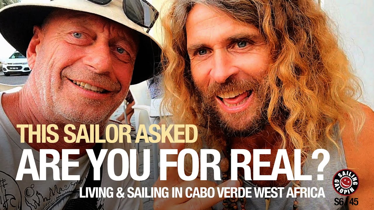 Sunt cu adevărat?  Acest marinar a vrut să confirme |  Locuiți și navigați în Cabo Verde |Sezonul 6 |  Episodul 45