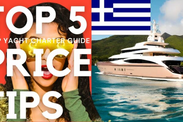 TOP 5 SFATURI DE PRET pentru Grecia Yacht Charters.  Cel mai bun SFAT.  Charter cu experți.