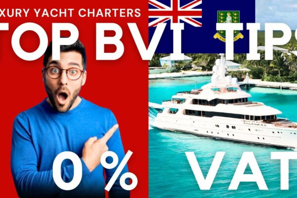 BVI - 0% TVA pe Yacht Charters.  TOP Motive pentru care închiriați o barcă în BVI.