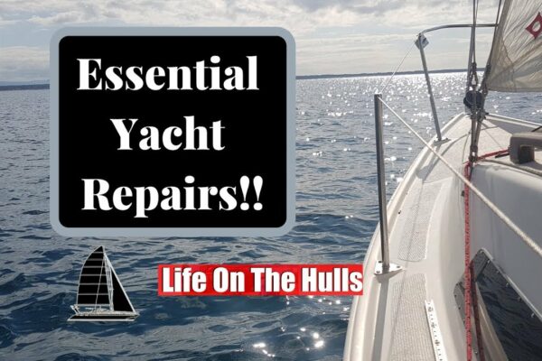 Ep090 Essential Yacht Repairs - Trailer Sailor - Life On The Hulls - Catamaran Build Project
