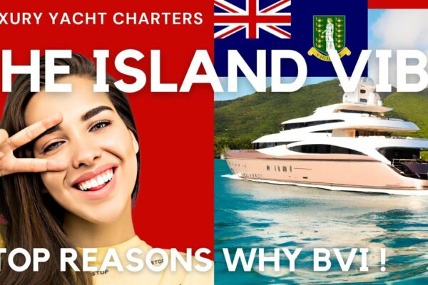 TOP 10 Motive pentru a închiria un YACHT în BVI!  The Island VIBE.