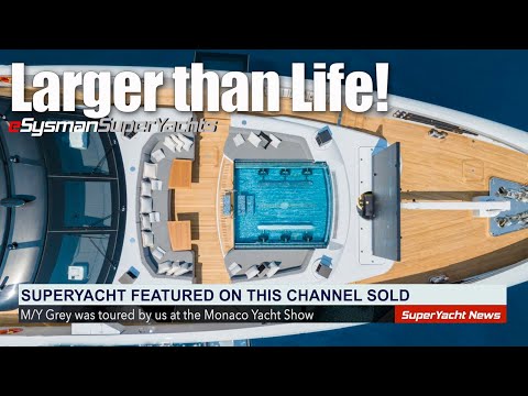 Yacht nou-nouț M/Y Grey prezentat pe canal Vândut!  |  Clipuri SY