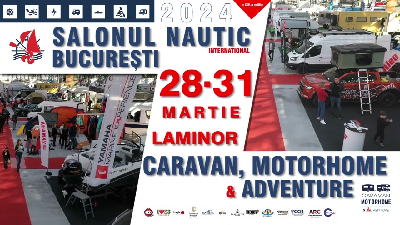 Salonul Nautic International Bucuresti  -  Caravan, Motorhome & Adventure 2024