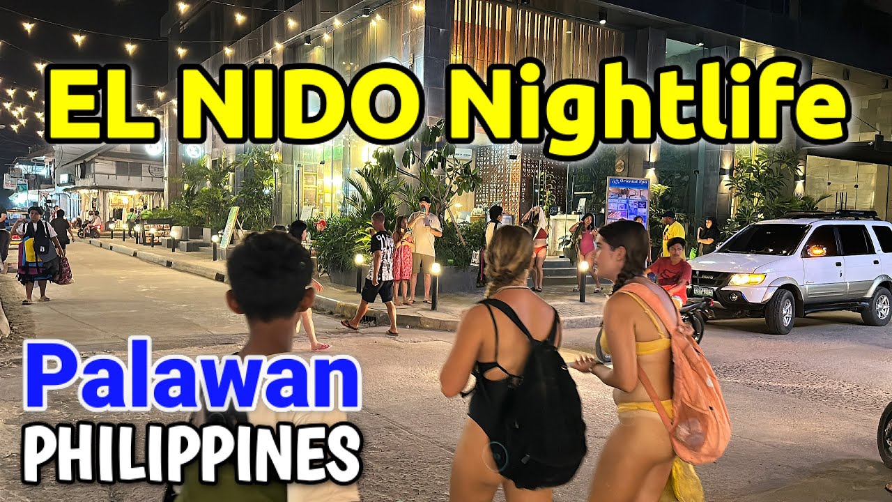 VIATA DE NOAPTE EL NIDO PALAWAN |  Tur de noapte în orașul El Nido propriu-zis |  Filipine