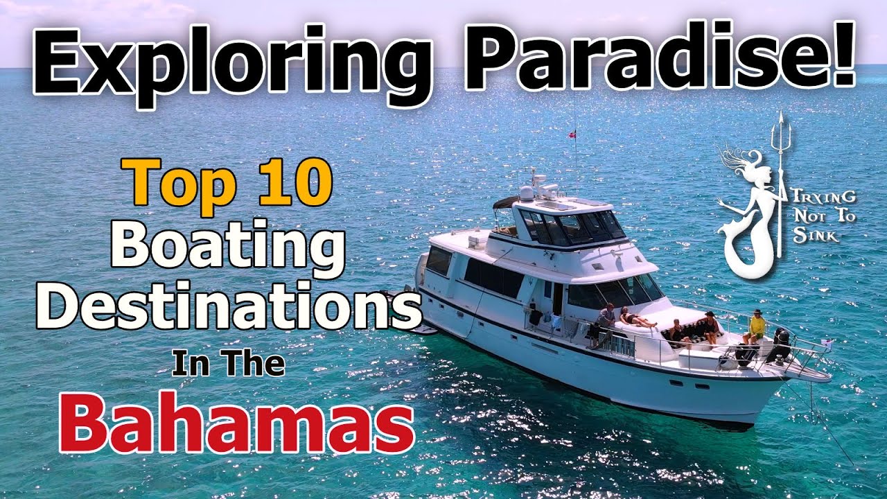 Explorând Paradisul!  Top zece cele mai bune destinații de plimbare cu barca din Bahamas!