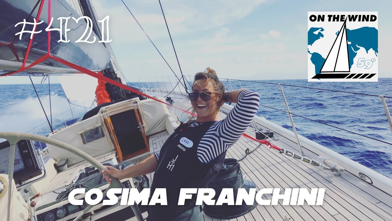 On The Wind #421 - Cosima Franchini // Yacht Captain & Business Owner