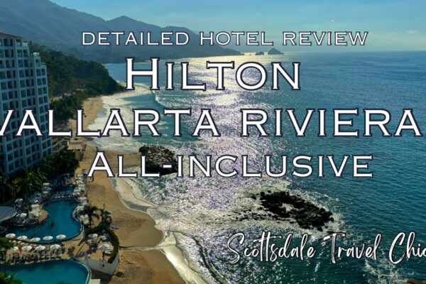 Hilton Vallarta Riviera - O recenzie detaliată a hotelului