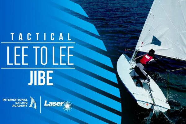 Tactical Lee to Lee Jibe - International Sailing Academy