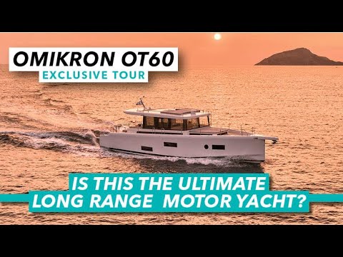 EXCLUSIV: Cel mai bun iaht cu motor cu rază lungă de acțiune?  |  Omikron OT60 tur |  Barcă cu motor și iahting