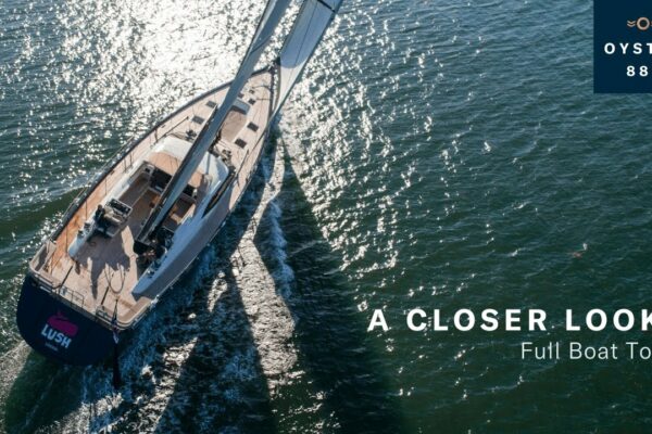O privire mai atentă: tur complet cu barca Oyster 885 |  Oyster Yachts