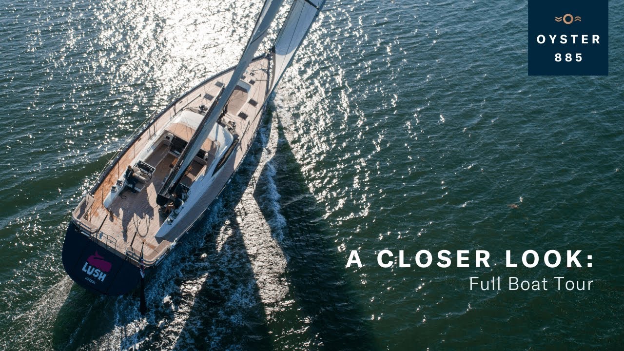 O privire mai atentă: tur complet cu barca Oyster 885 |  Oyster Yachts