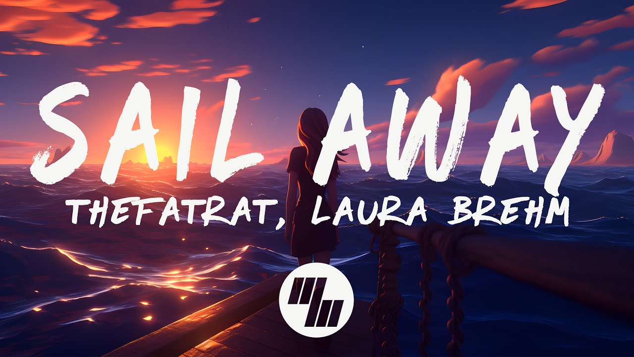 TheFatRat - Sail Away (Versuri) ft. Laura Brehm