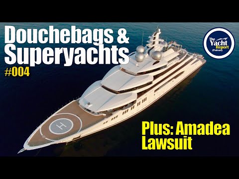 #004: Douchebags în industria superyacht-urilor - Yacht Report Podcast