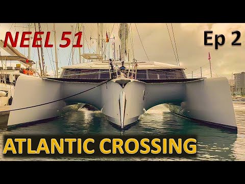 Neel 51 Trimaran Atlantic Crossing, ARC Regatta - Ep.2/5