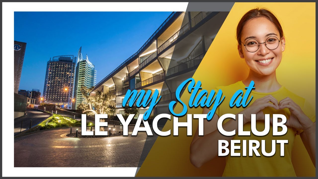 Le Yacht Club Beirut, Liban |  REVIZIA HOTELULUI