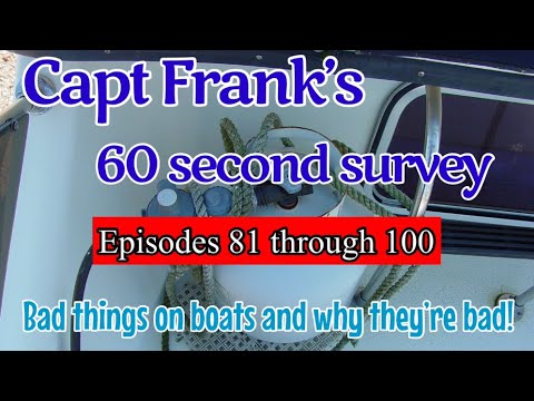 Sondajul de 60 de secunde al căpitanului Frank (Episoadele 81 până la 100): Lucruri rele pe bărci și de ce sunt rele!